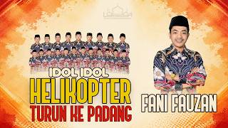 IDOL IDOL HELIKOPTER TURUN KE PADANG Versi SHOLAWAT I FANI FAUZAN I MAJELIS ATTAUFIQ MADURA 2026
