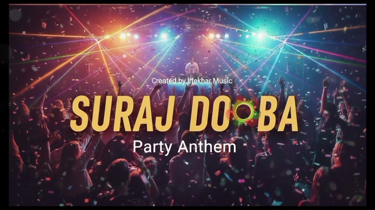SURAJ DOOBA HAI YAARO 2.0  - [ PARTY ANTHEM 2026 ] OFFICIAL AUDIO 