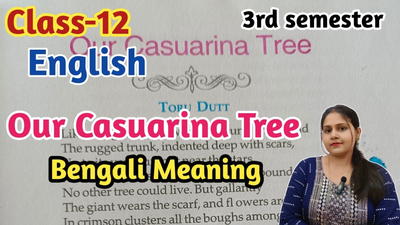 our-casuarina-tree-by-toru-dutt-bengali-meaning-class-12-english-3rd