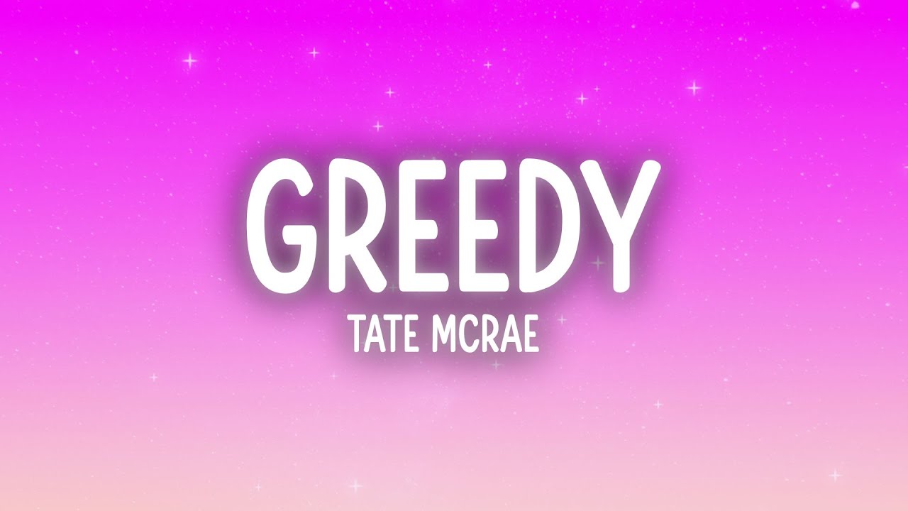 Tate McRae - greedy (Lyrics) Tate McRae - greedy (Lyrics)