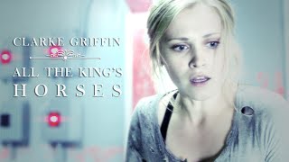 Clarke Griffin All The Kings Horses
