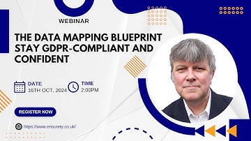 The Data Mapping Blueprint: Stay GDPR-Compliant and Confident