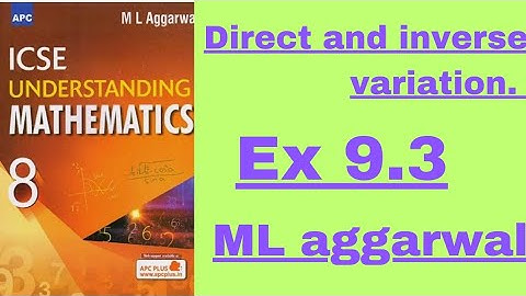 DIRECT AND INVERSE VARIATION. EX -9. 3.CLASS8.ML AGGARWAL.