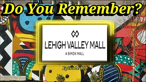 Do You Remember Lehigh Valley Mall in Whitehall Pennsylvania