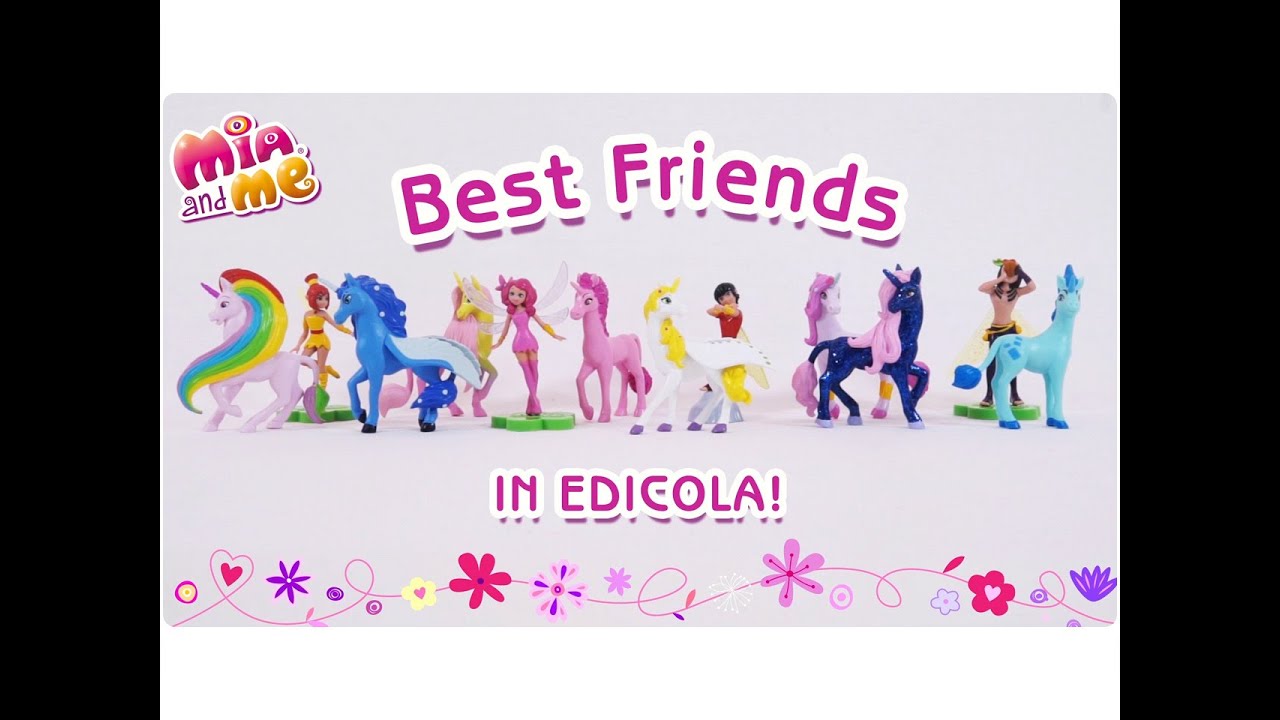 Mia and me - Scopriamo insieme Mia and me Best Friends!