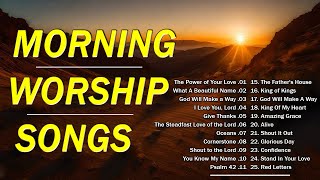 Best Morning Worship Songs🙏 Reflection of Morning Praise And Worship🙏 Collection - Non-Stop Playlist