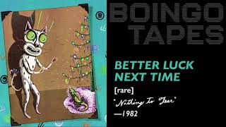 Watch Oingo Boingo Better Luck Next Time video