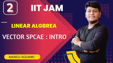 Vector Space | Definition and Full concept in one video || Linear algebra IIT JAM #IITJAM #msmaths