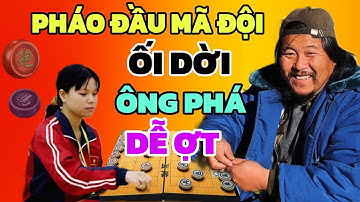 Cờ tướng - Mất xe rồi Ngô Lan Hương gặp đúng Đại sư phá pháo đầu mã đội