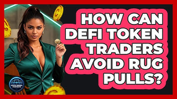 How Can DeFi Token Traders Avoid Rug Pulls? - Crypto Trading Strategists
