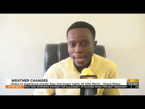 Ghana to experience shorter days and longer nights till 20th March Ghana Meteo. - Premtobre Kasee Ghana to experience shorter days and longer nights till 20th March Ghana Meteo. - Premtobre Kasee