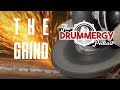 EP.44 The Grind, The Drummergy Podcast