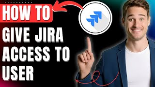 How to Give Jira Access to User, Provide Dashboard Access in Projects Easily 2026