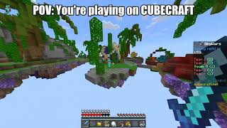 POV: You're Playing On Cubecraft