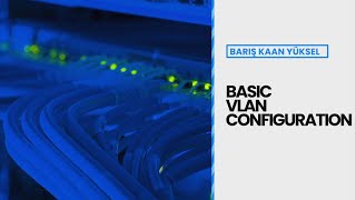 Basic VLAN Configuration On Cisco Switches [ENG]