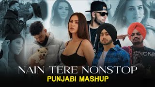 Nain Tere Nonstop Punjabi Mashup | YouTube Mashup | Shubh Ft.Sonam Bajwa | You & Me Nonstop Jukebox