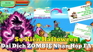 Ngọc Rồng Online - Mở Hộp FA , Truy Tìm ZOMBIE Sự Kiện Halloween Có Ngon Không