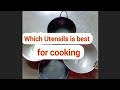 Which Utensils Is Best For Cooking Shorts