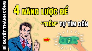 Thay vì còng lưng KIẾM TIỀN chi bằng ĐÁNG TIỀN: 4 NĂNG LỰC khiến bạn càng già càng nhiều GIÁ TRỊ