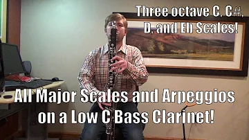 All Major Scales and Arpeggios on a Low C Bass Clarinet!