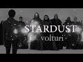 Stardust | Volturi