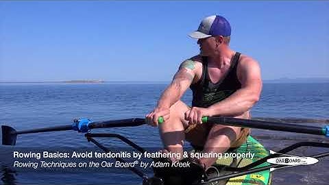 Avoid tendonitis feathering & squaring properly: Rowing Basics by Olympian Adam Kreek