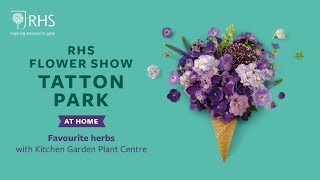 Favourite herbs with Kitchen Garden Plant Centre | Tatton Park at Home 2020 | RHS