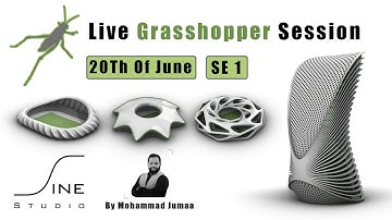 Live Grasshopper Session - SE 1 - Sine Studio