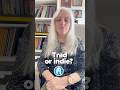 Traditional or indie publishing: which makes sense for you?