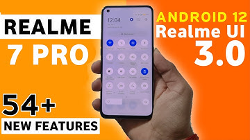 Realme 7 Pro Official Realme Ui 3.0 Update | 54+ Hidden Features | Realme 7 Pro Android 12 #7Pro