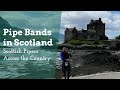 Scottish Pipe Bands | Pipers Across Scotland