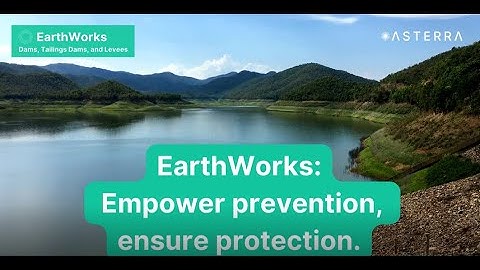 Discover the Power of EarthWorks for Raw Water, Canals, Reservoirs, Dams and Levees | ASTERRA