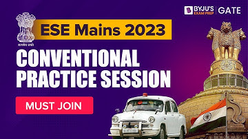 UPSC ESE Mains 2023 Preparation | ESE (IES) Mains 2023 Online Conventional Practice Session#ByjusESE