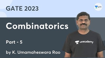 Combinatorics - 5 | GATE 2023 | K Umamaheswara Rao | Unacademy Computer Science