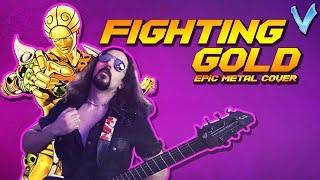 Jojo's Bizarre Adventure - Fighting Gold [EPIC METAL COVER] (Little V) chords