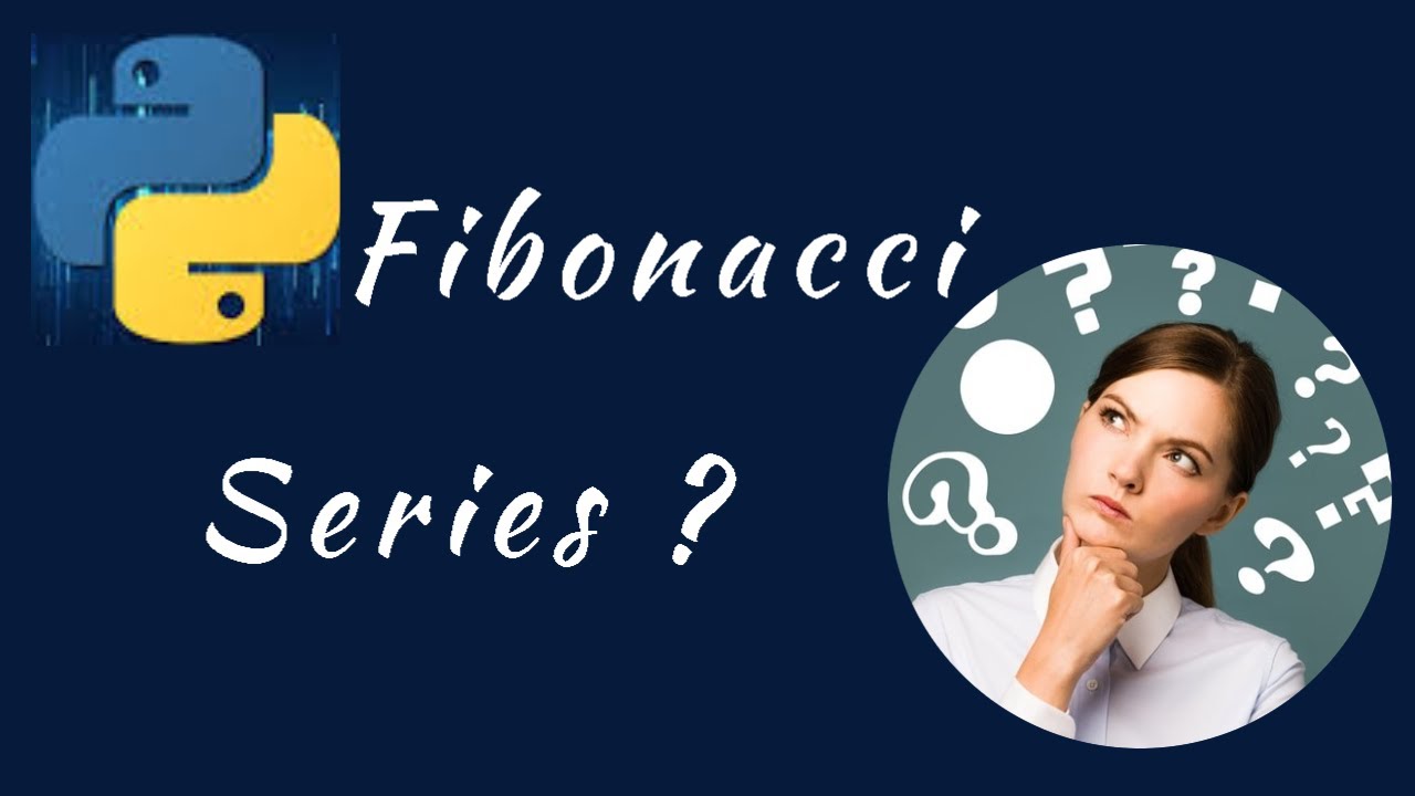 how to write a program to print fibonacci series in python - YouTube