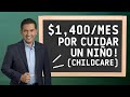 $1400/mes por el cuidado de un niño (Childcare) | Andres Gutierrez