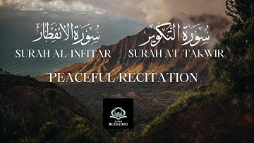 Surah At-Takwir (The Overthrowing)&Surah Al-Infitar(The Cleaving) | سورة الإنفطار & سورة التكوير |