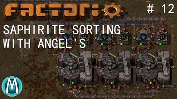 [Factorio] Angels & Bobs Ep 12: Sorting Saphirite (Tutorial/Walkthrough)