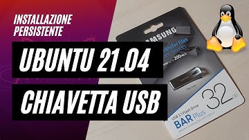 Linux Tascabile: Ubuntu 21.04 in modalità persistente su chiavetta USB