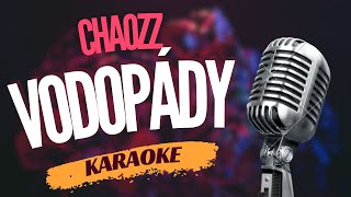 Karaoke - Chaozz - "Vodopády" | Zpívejte s námi!