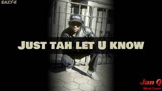 Eazy-E - Just Tah Let U Know (Lyrics) Resimi