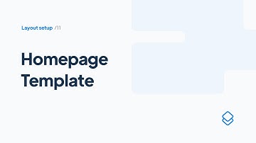 11 Layout Set up: Homepage Template