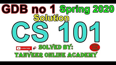 CS101 GDB 1 Solution Spring 2020 || CS101 GDB Solution