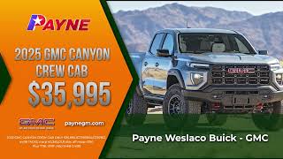 Get 2025 GMC Sierra 1500 for 39,995 or GMC Canyon for 35,995  | Payne Buick GMC| Weslaco, Texas