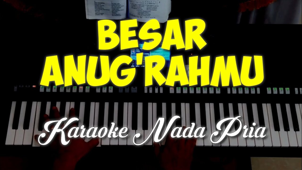BESAR ANUGERAHMU ll Karaoke Nada Pria #okhychannel