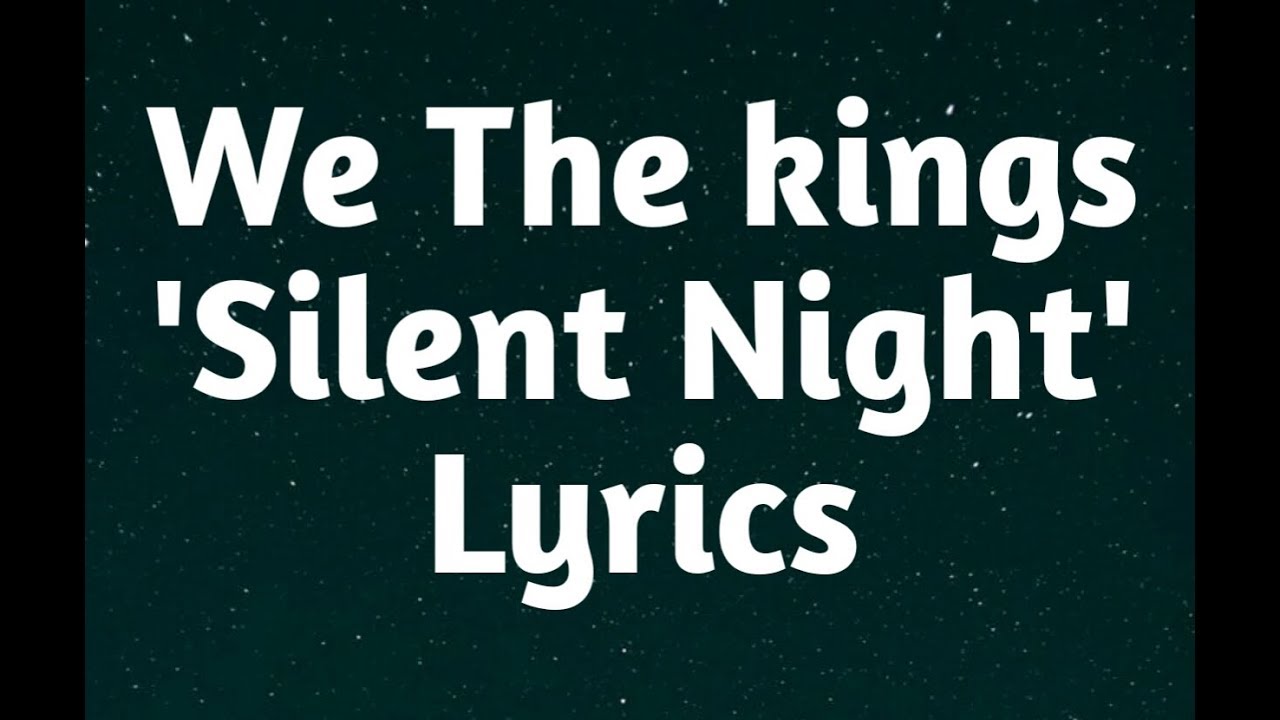 We The kings Silent Night (Lyrics)🎵 YouTube