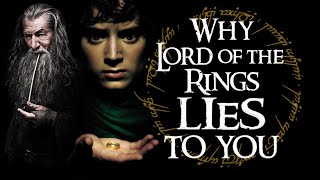 Why Lord of the Rings LIES to you - Tolkien's unreliable narrator