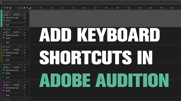 Add Keyboard Shortcuts in Adobe Audition