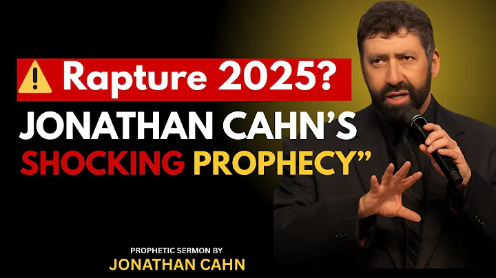 “⚠️ SHOCKING PROPHECY: Is the RAPTURE Coming in September 2025? | Jonathan Cahn’s Urgent Warning”